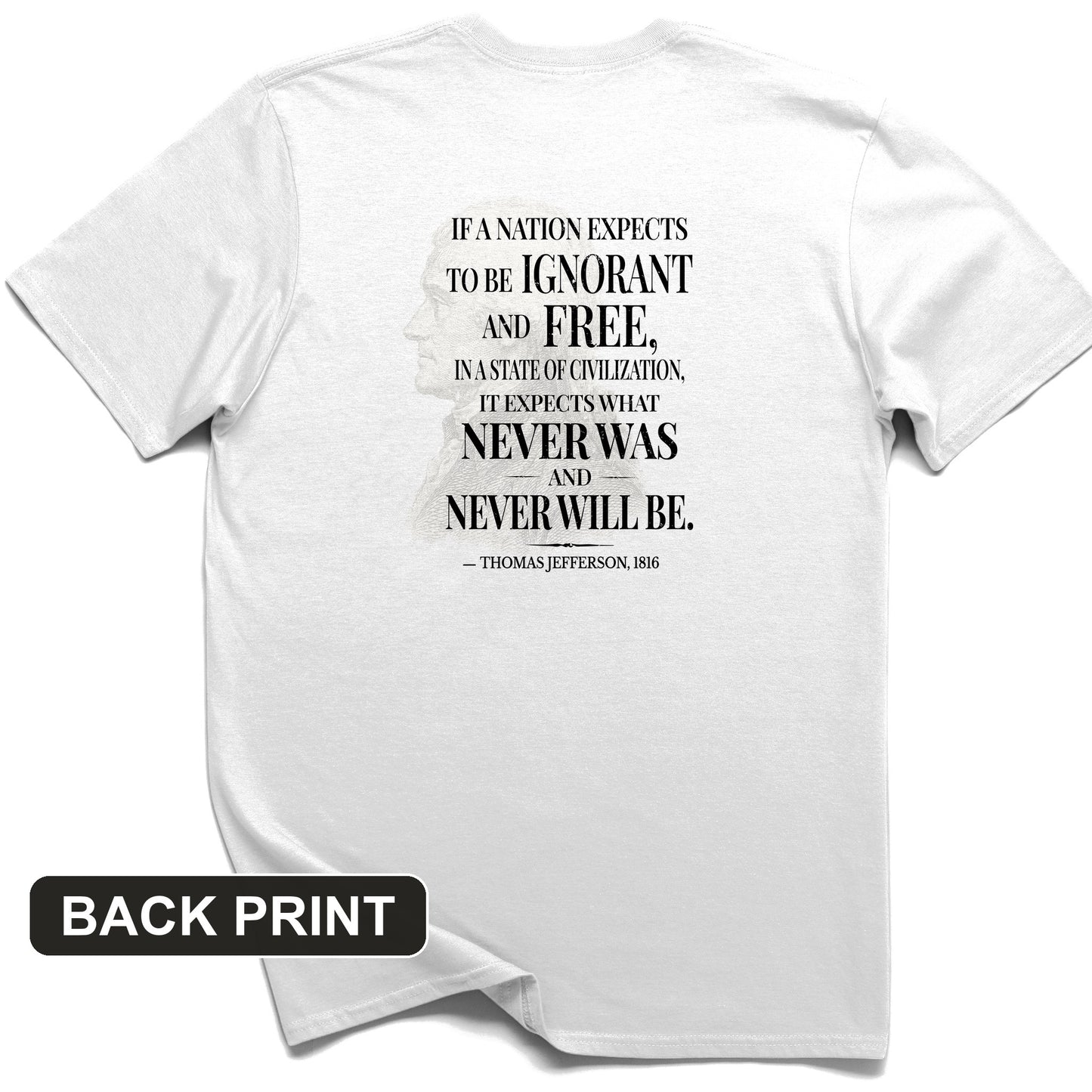 Ignorant and Free Back Print T-Shirt