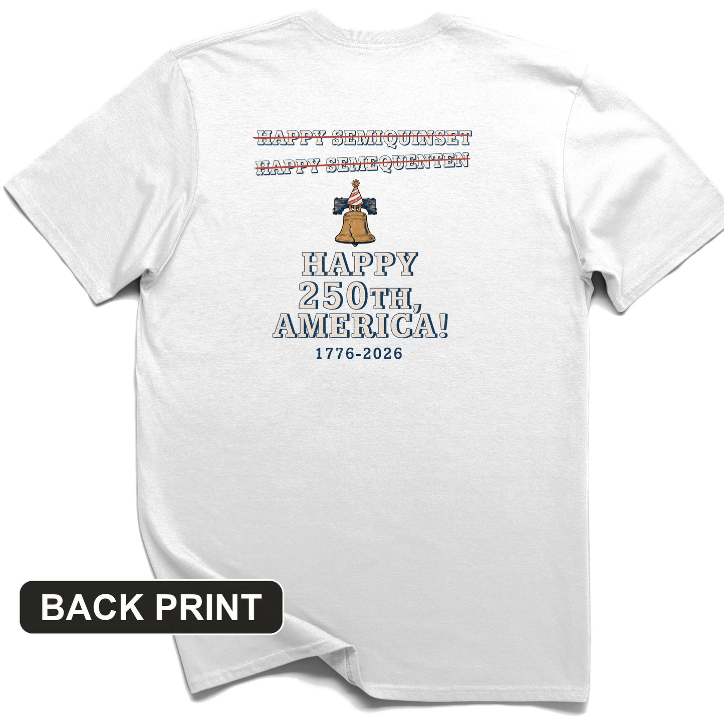 Semiquincentennial Spelling Back Print T-Shirt