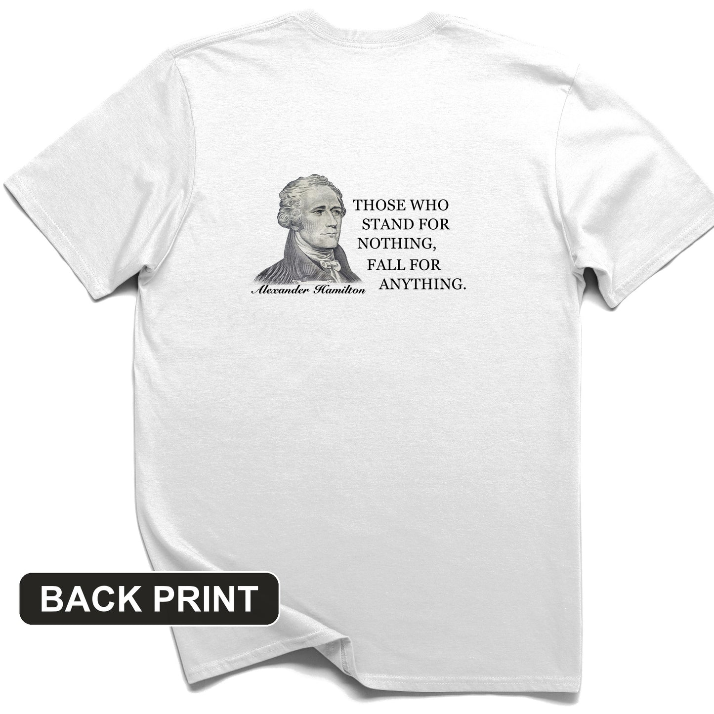 Those Who Stand For Back Print T-Shirt