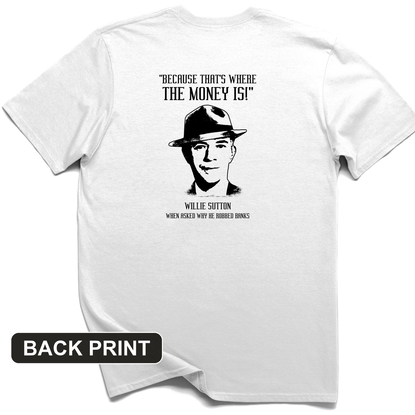 Willie Sutton Back Print T-Shirt