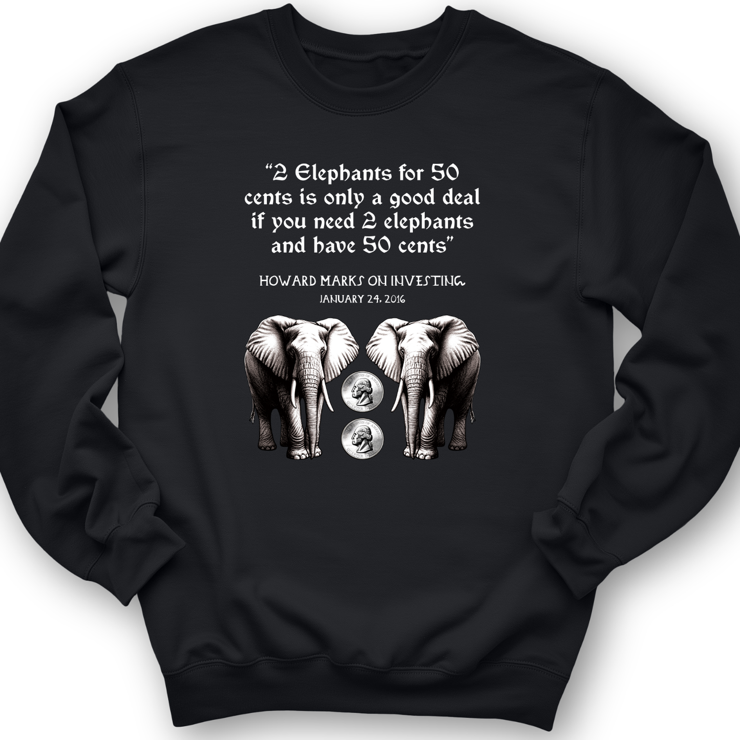 2 Elephants for 50 Cents Crewneck Black / S