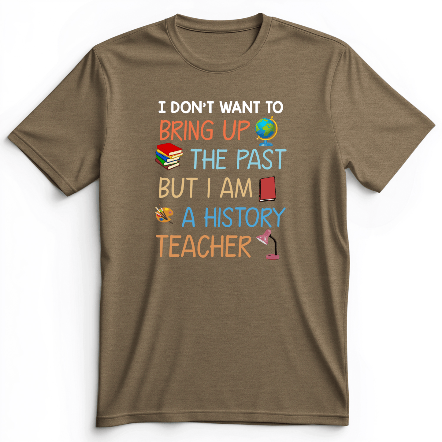 Bring Up The Past Premium Tee Heather Olive / S