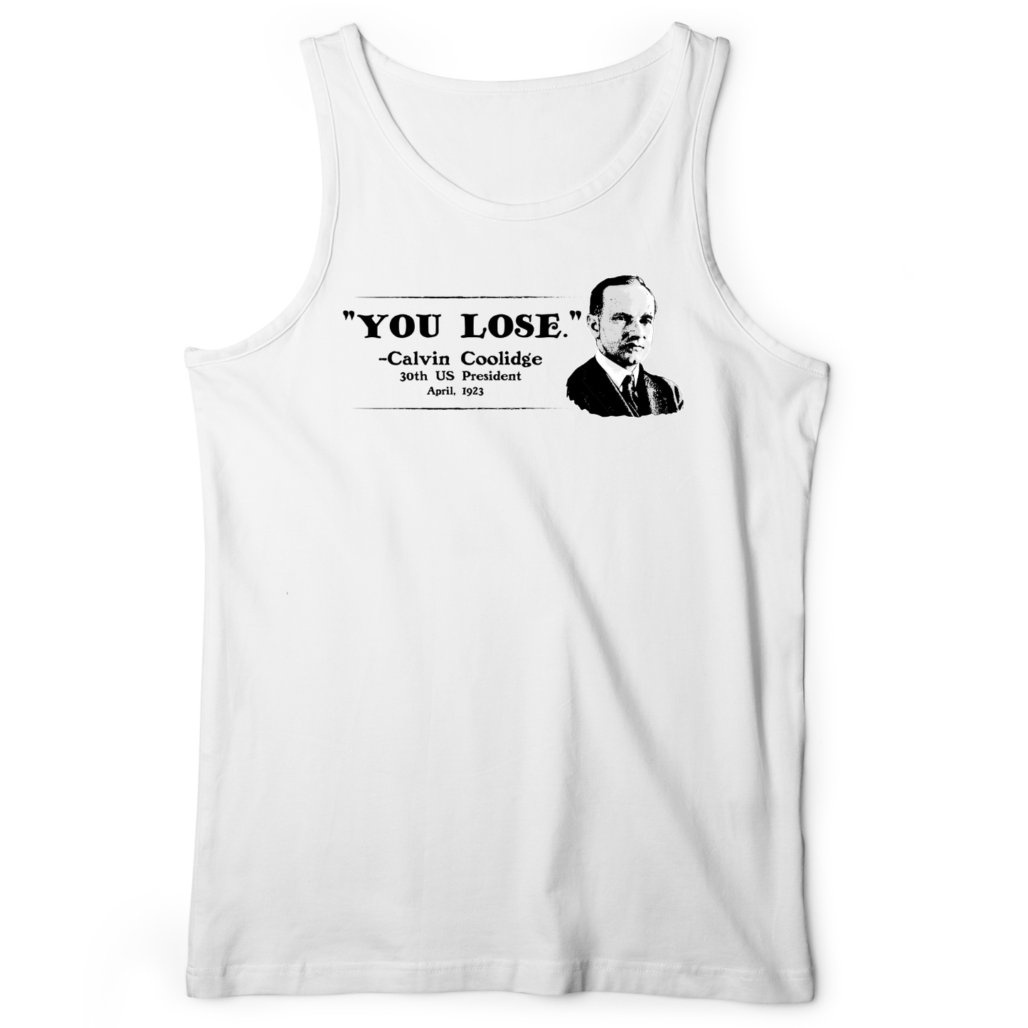 Calvin Coolidge You Lose Tank White / XS
