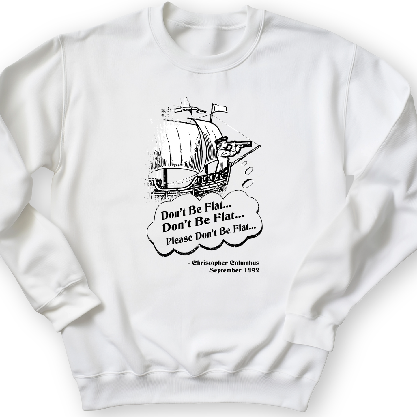 Columbus Don't Be Flat Crewneck White / S