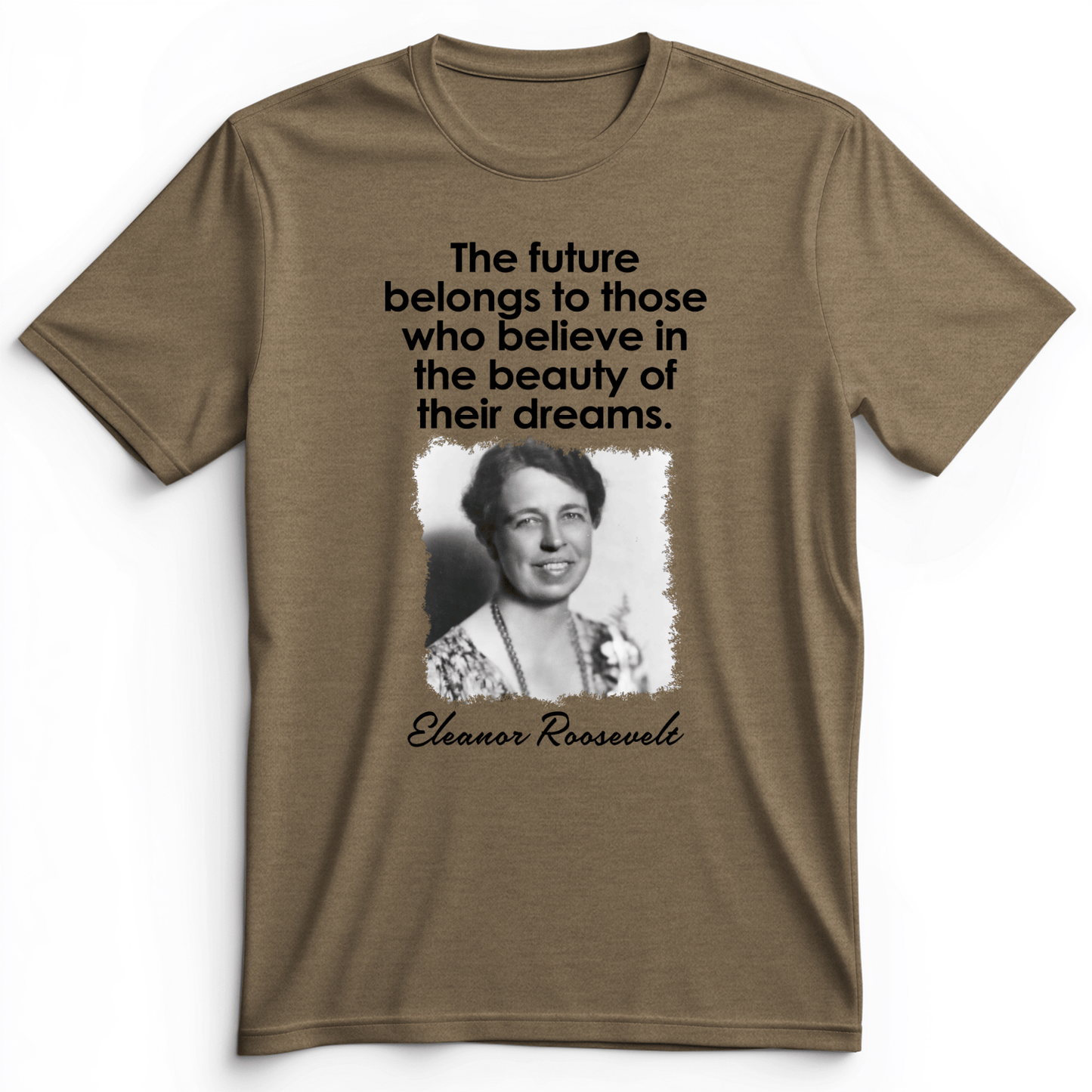Eleanor Roosevelt Premium Tee Heather Olive / S