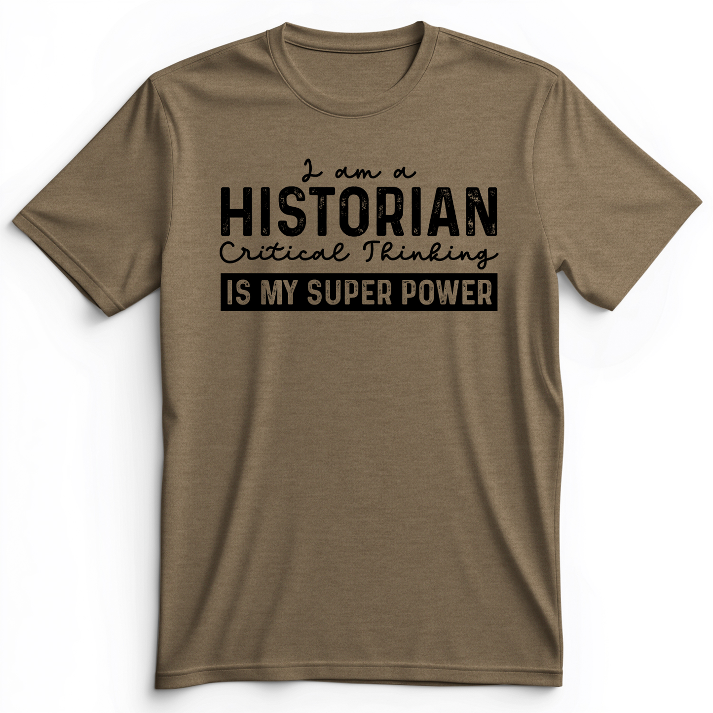 Historian Critical Thinking Premium Tee Heather Olive / S