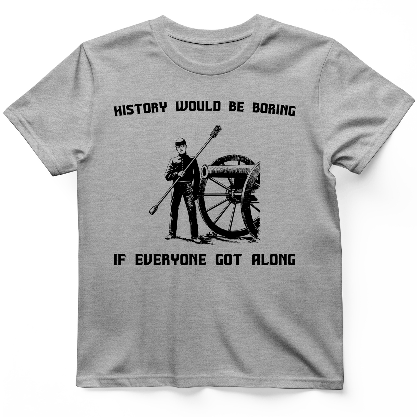 History Would be Boring T-Shirt Sport Grey / S