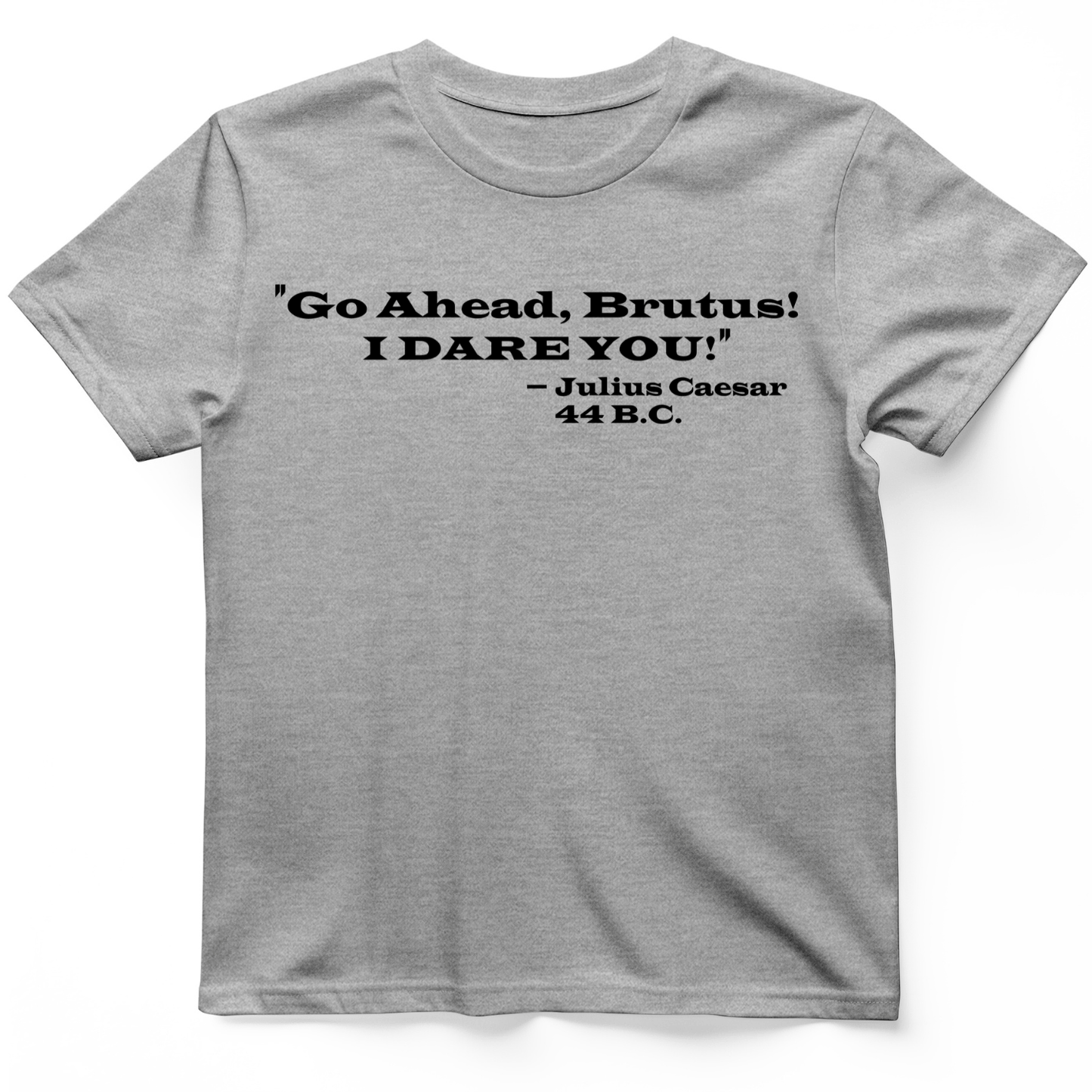 I Dare You T-Shirt Sport Grey / S