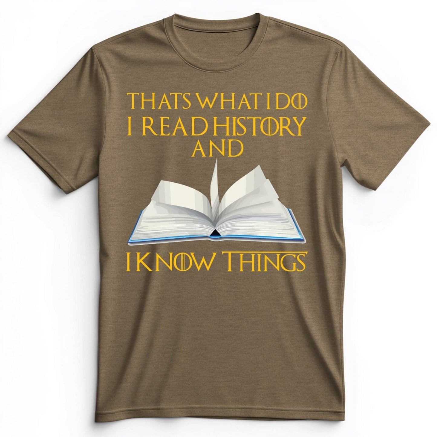 I Read History Premium Tee Heather Olive / S
