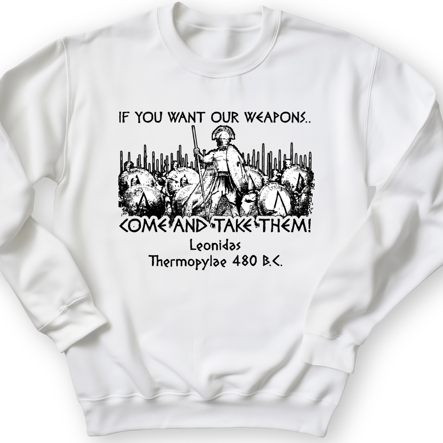 If You Want Our Weapons Crewneck White / S