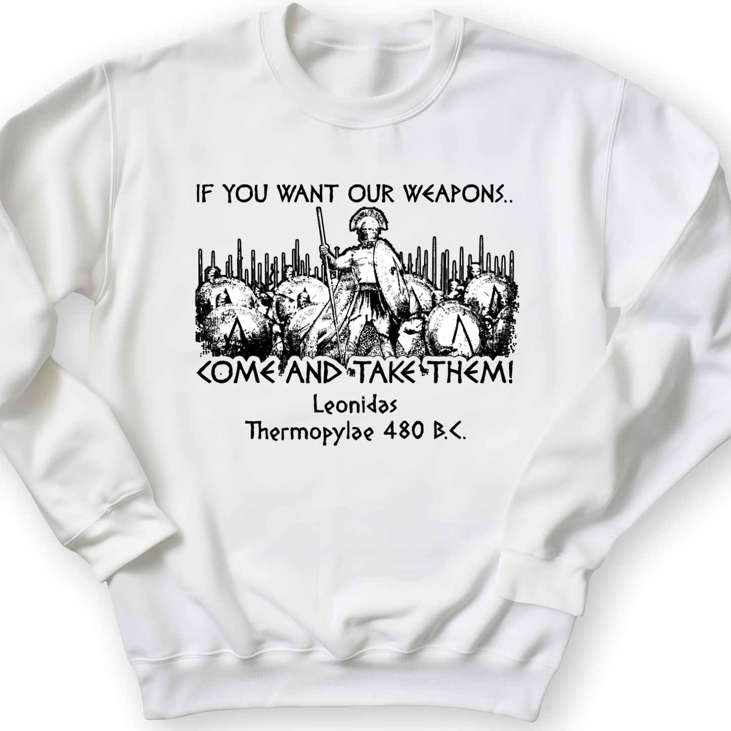 If You Want Our Weapons Crewneck White / S