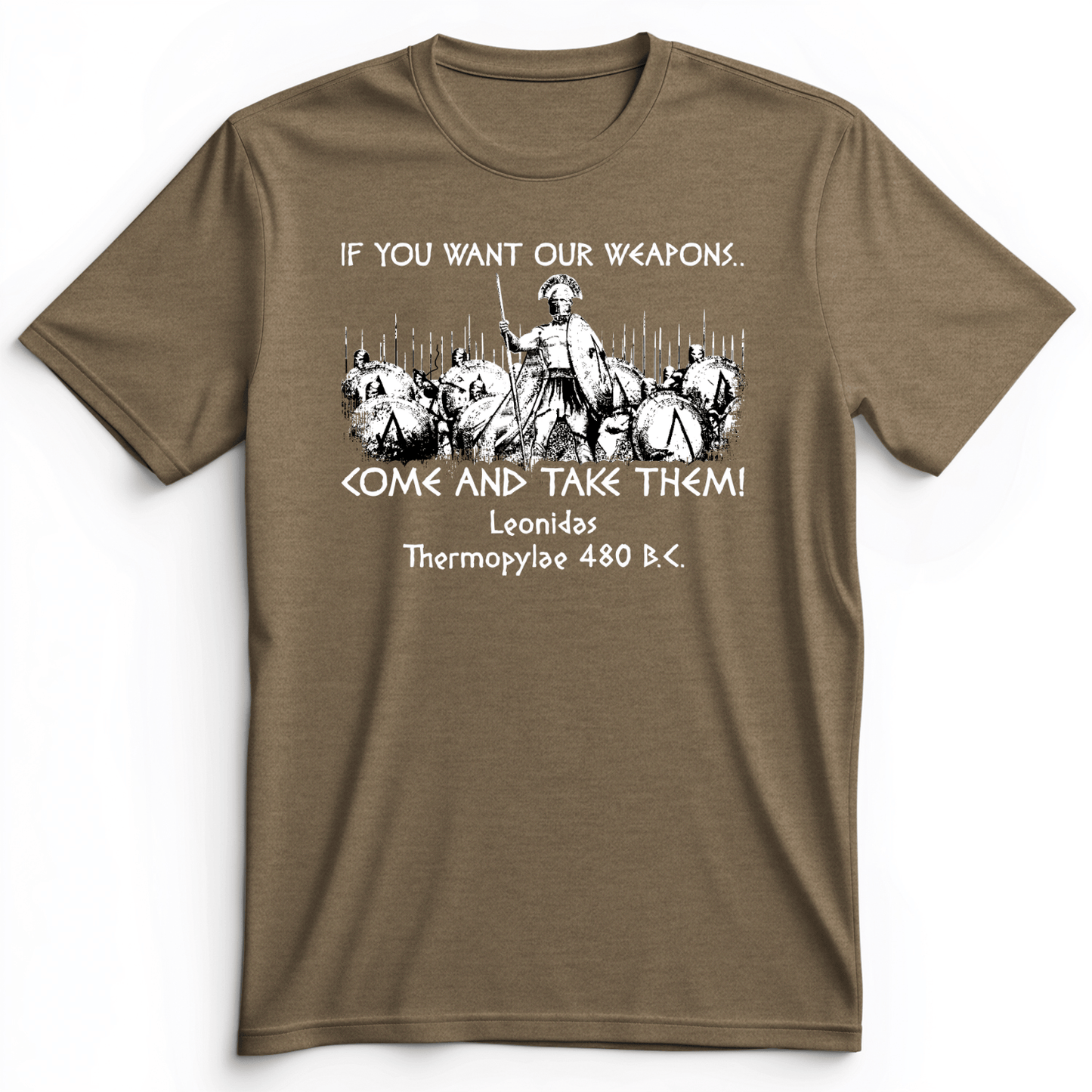 If You Want Our Weapons Premium Tee Heather Olive / S