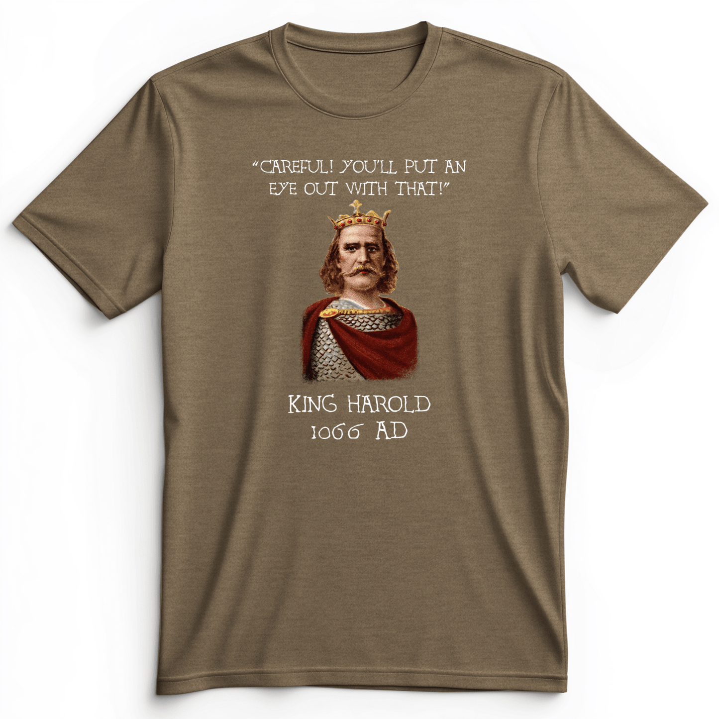 King Harold - Take Your Eye Out Premium Tee Heather Olive / S