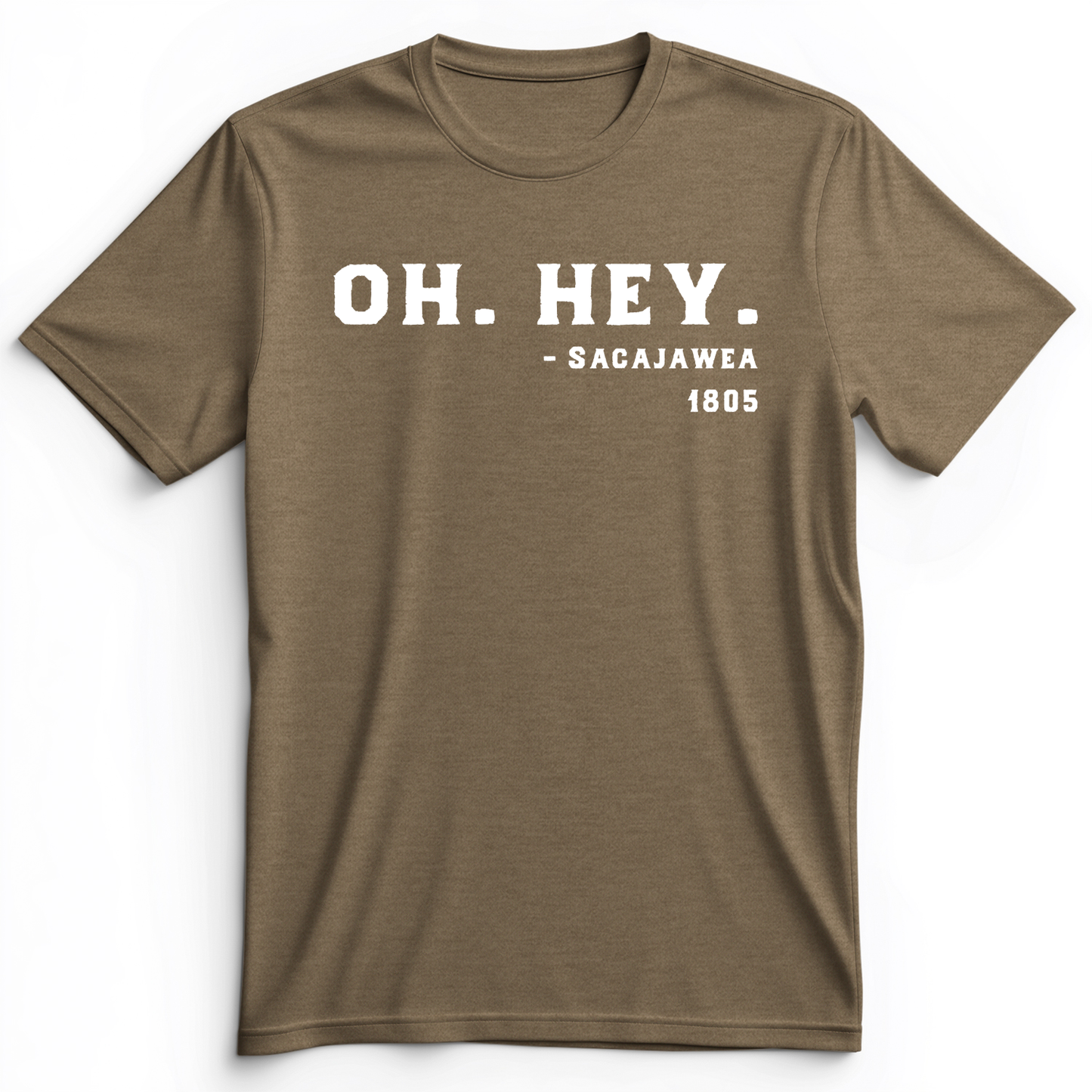 Sacajawea I Got This Premium Tee Heather Olive / S