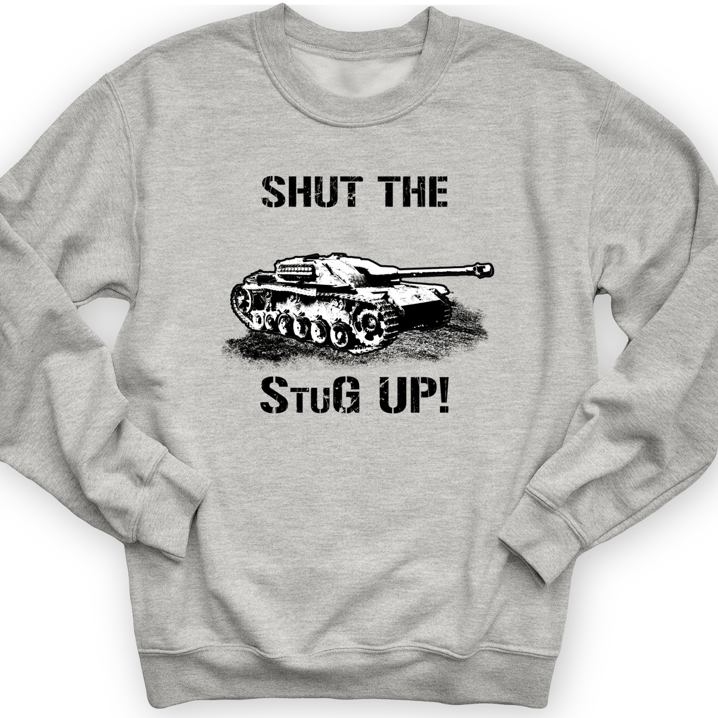 Shut The StuG Up Crewneck Sport Grey / S