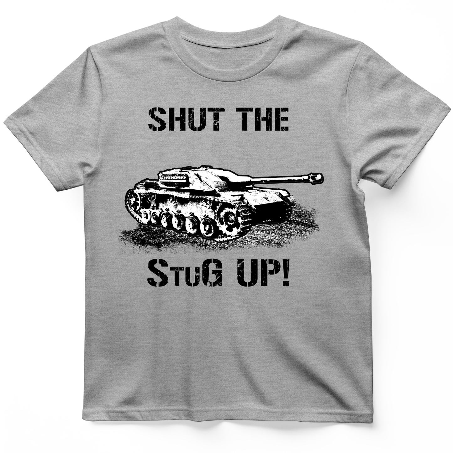 Shut The StuG Up T-Shirt Sport Grey / S