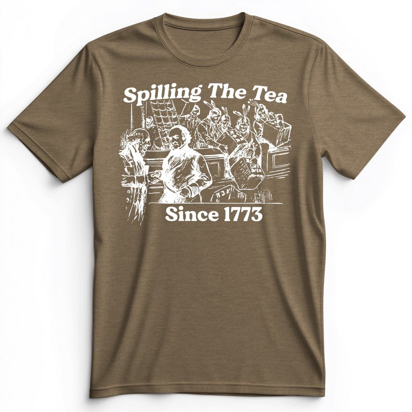 Spilling The Tea Since 1773 Premium Tee Heather Olive / S
