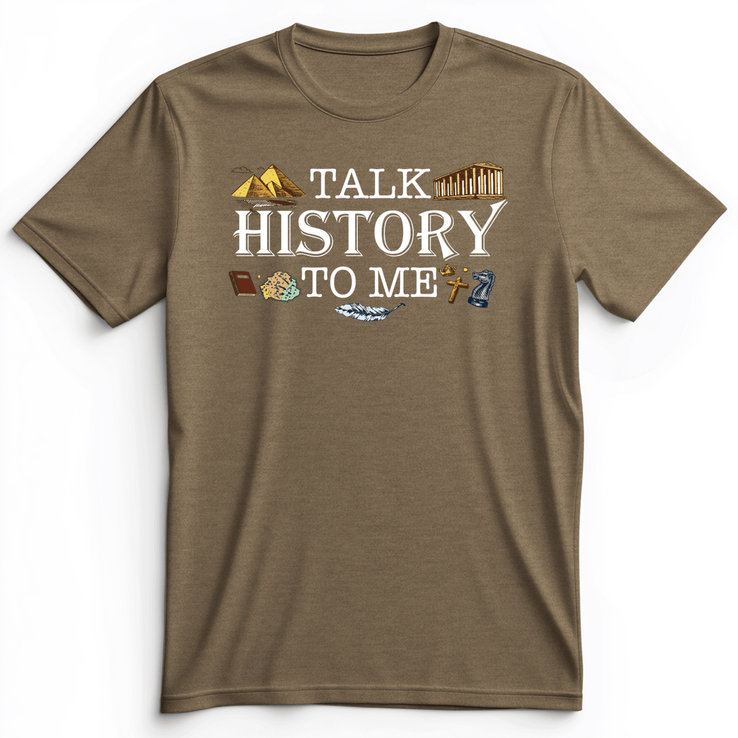Talk History To Me Premium Tee Heather Olive / S