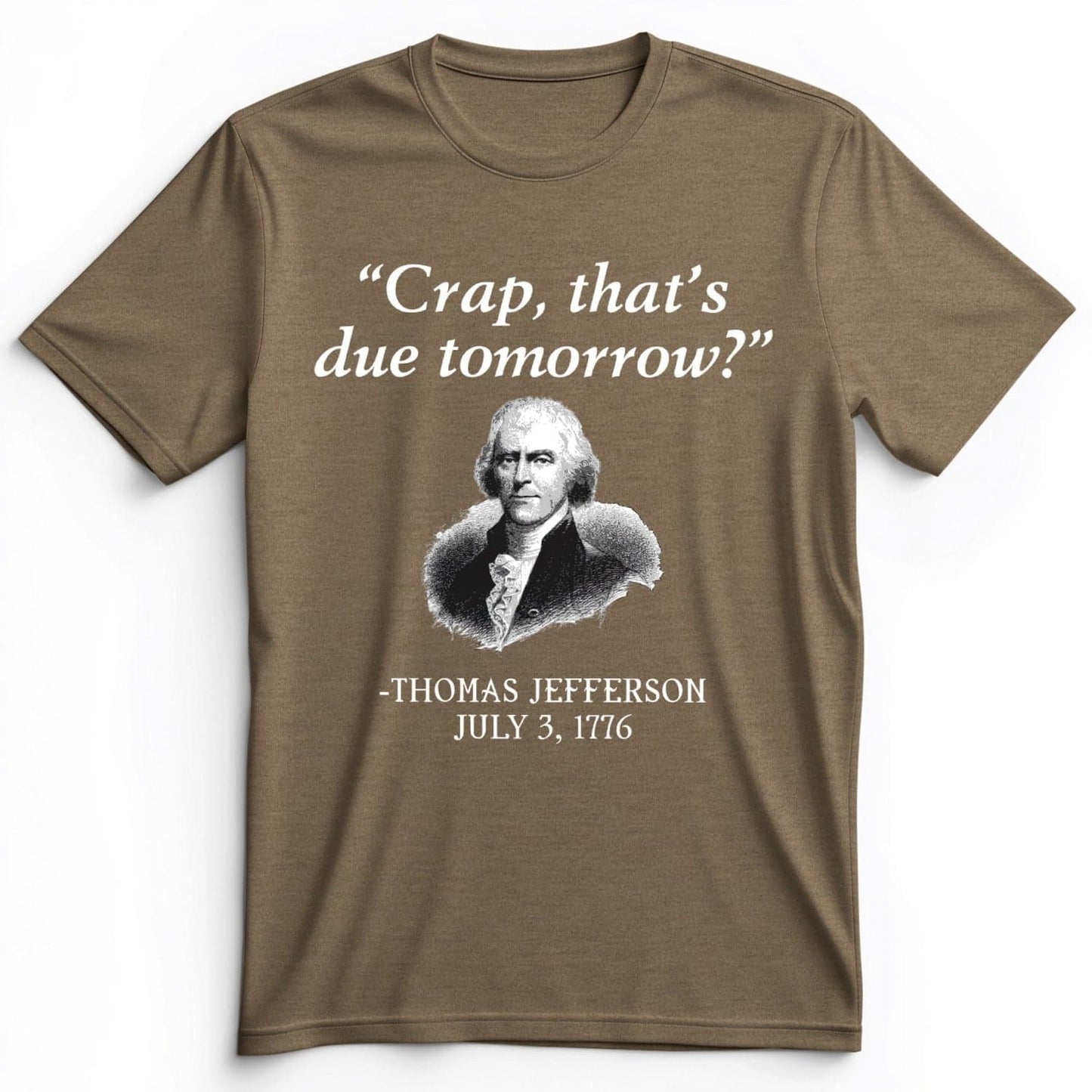 That's Due Tomorrow Premium Tee Heather Olive / S