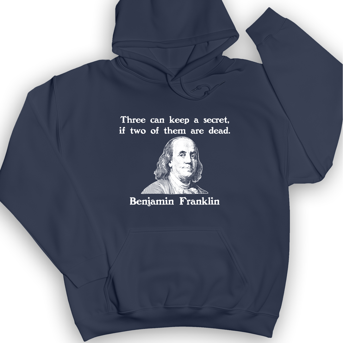 Three Can Keep A Secret Ben Franklin Hoodie Navy / S