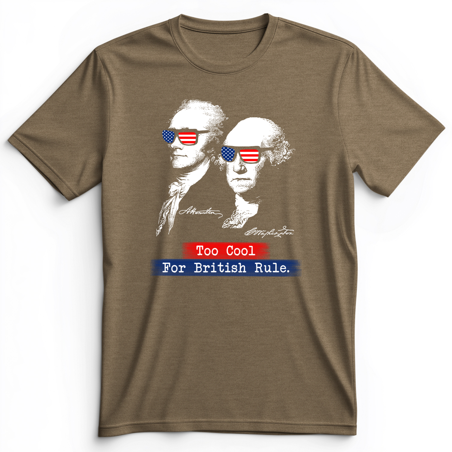 Too Cool For British Rule Premium Tee Heather Olive / S