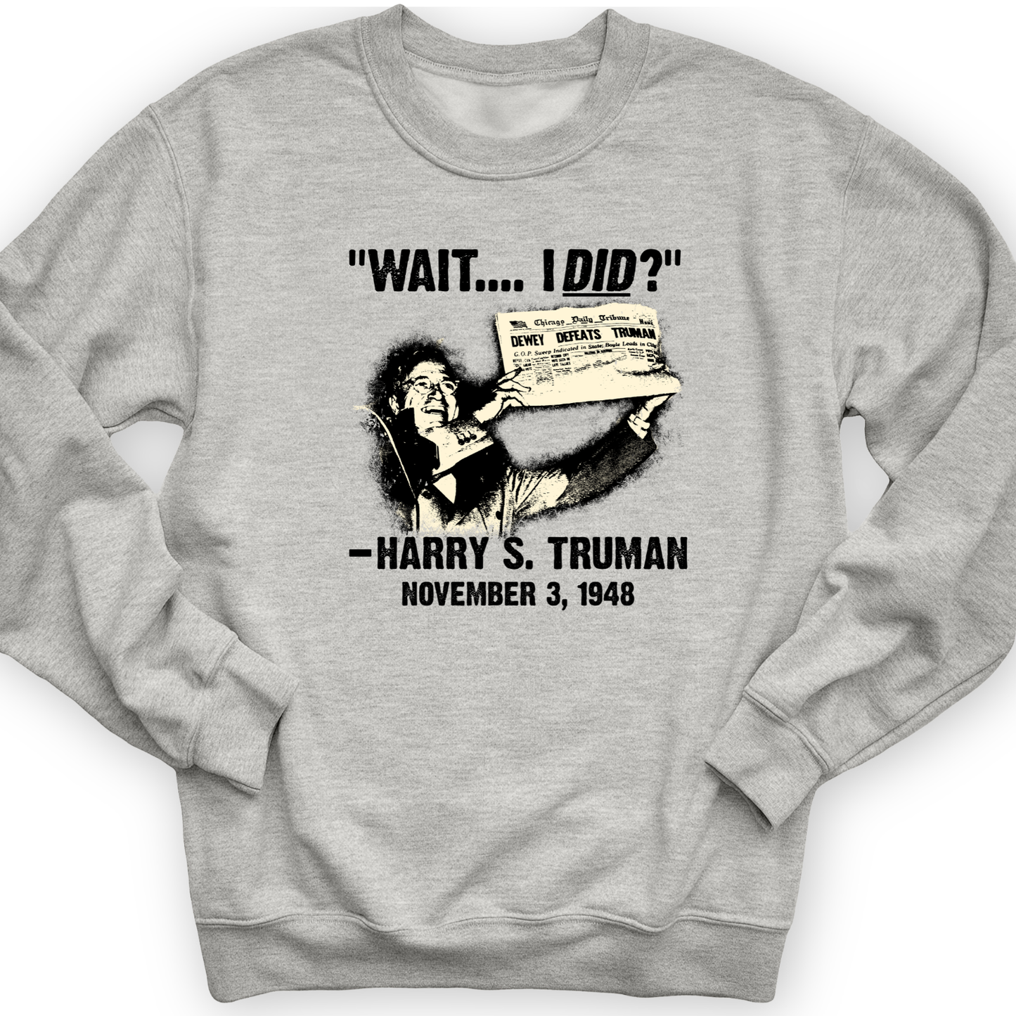 Truman Wait I Did Crewneck Sport Grey / S
