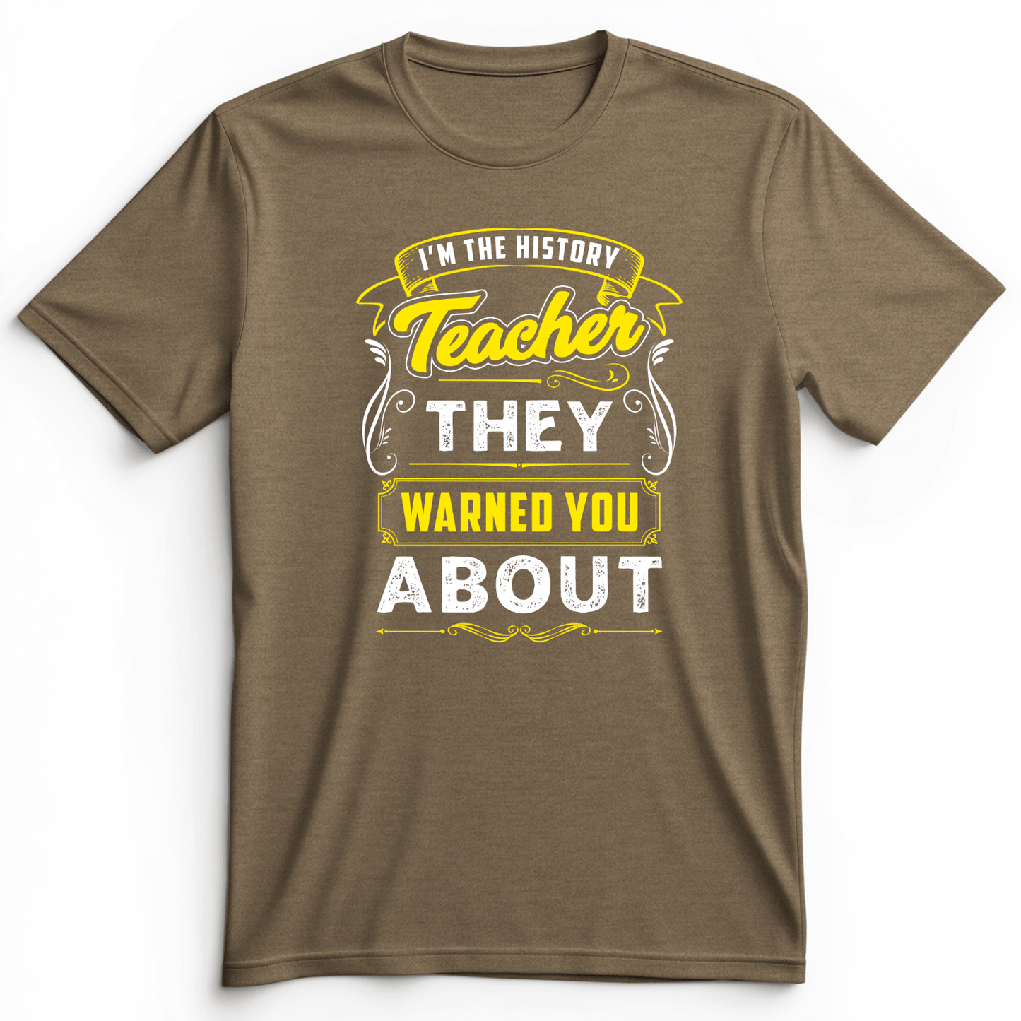 Warned You About Premium Tee Heather Olive / S