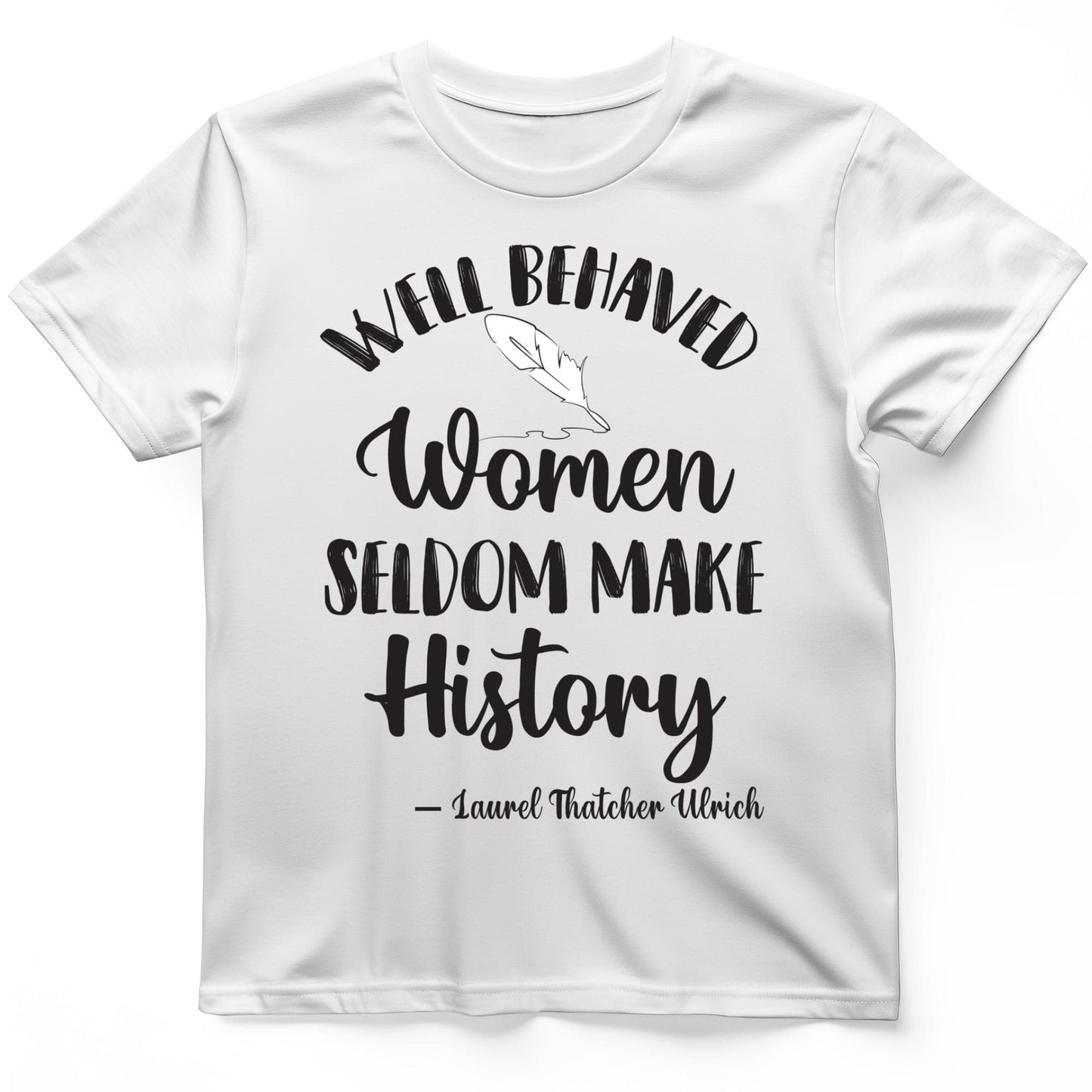 Well Behaved Women T-Shirt White / S