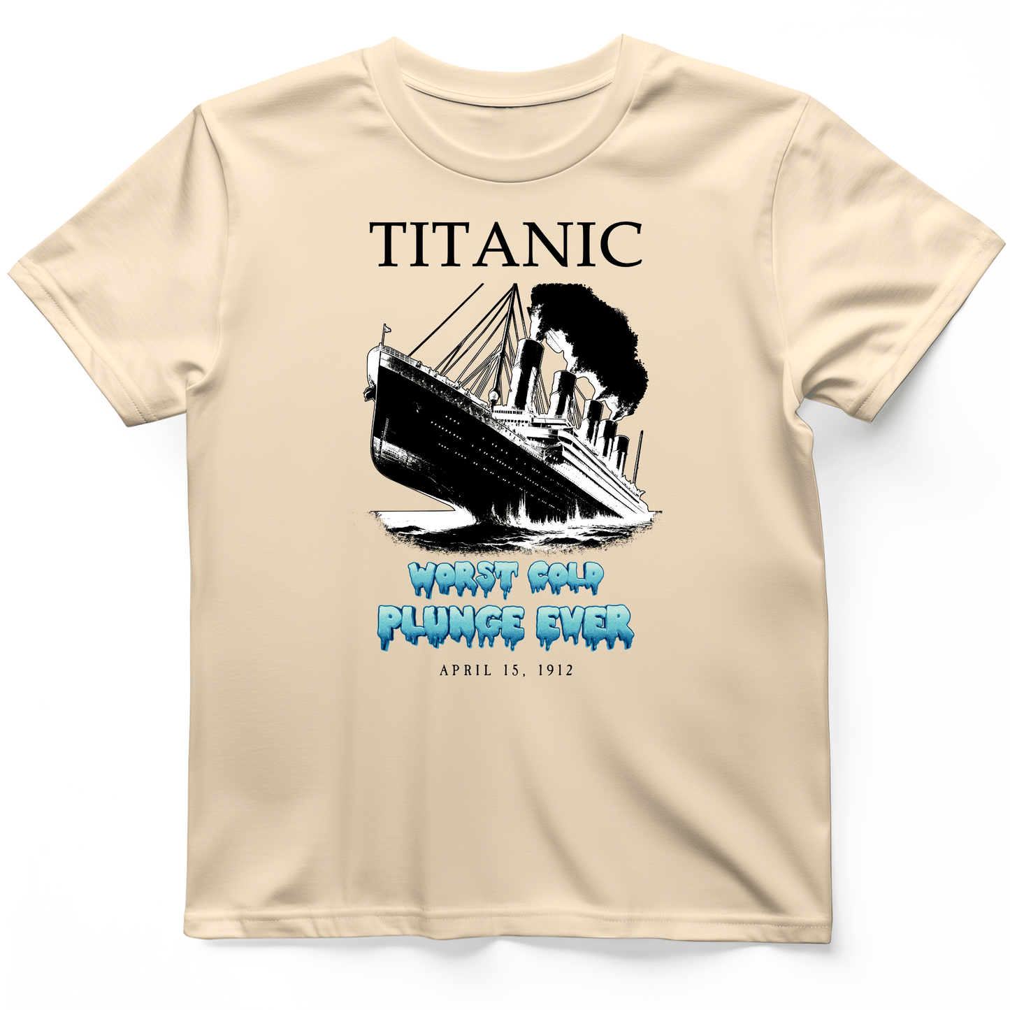 Worst Cold Plunge Ever T-Shirt Natural / S
