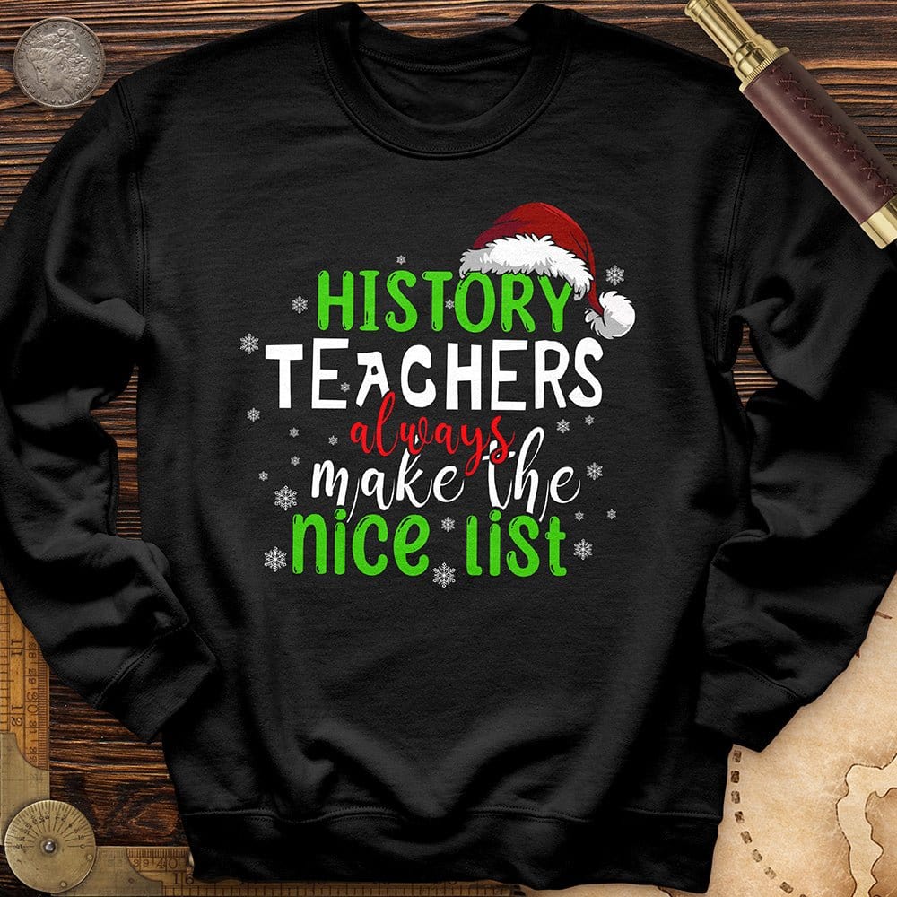 History Teachers Are On Nice List Crewneck | HistoreeTees