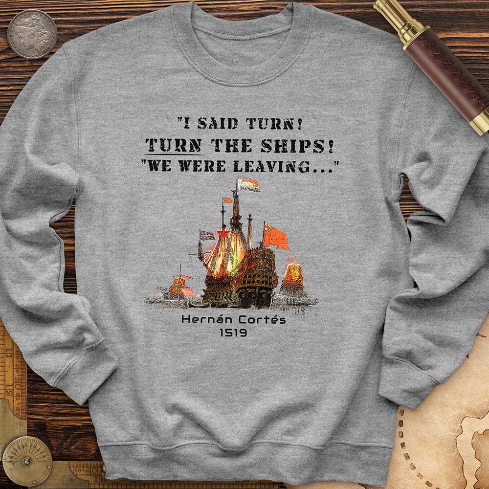 Turn The Ships Crewneck