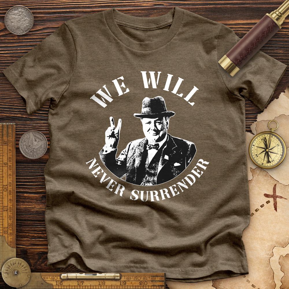 We Will Never Surrender Premium Tee