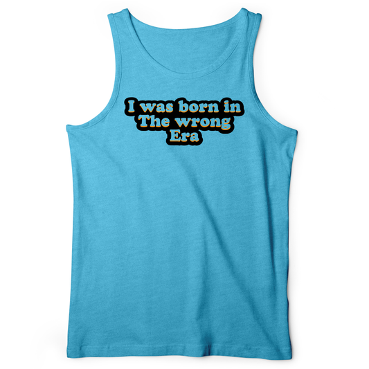 I Was Born In The Wrong Era Tank