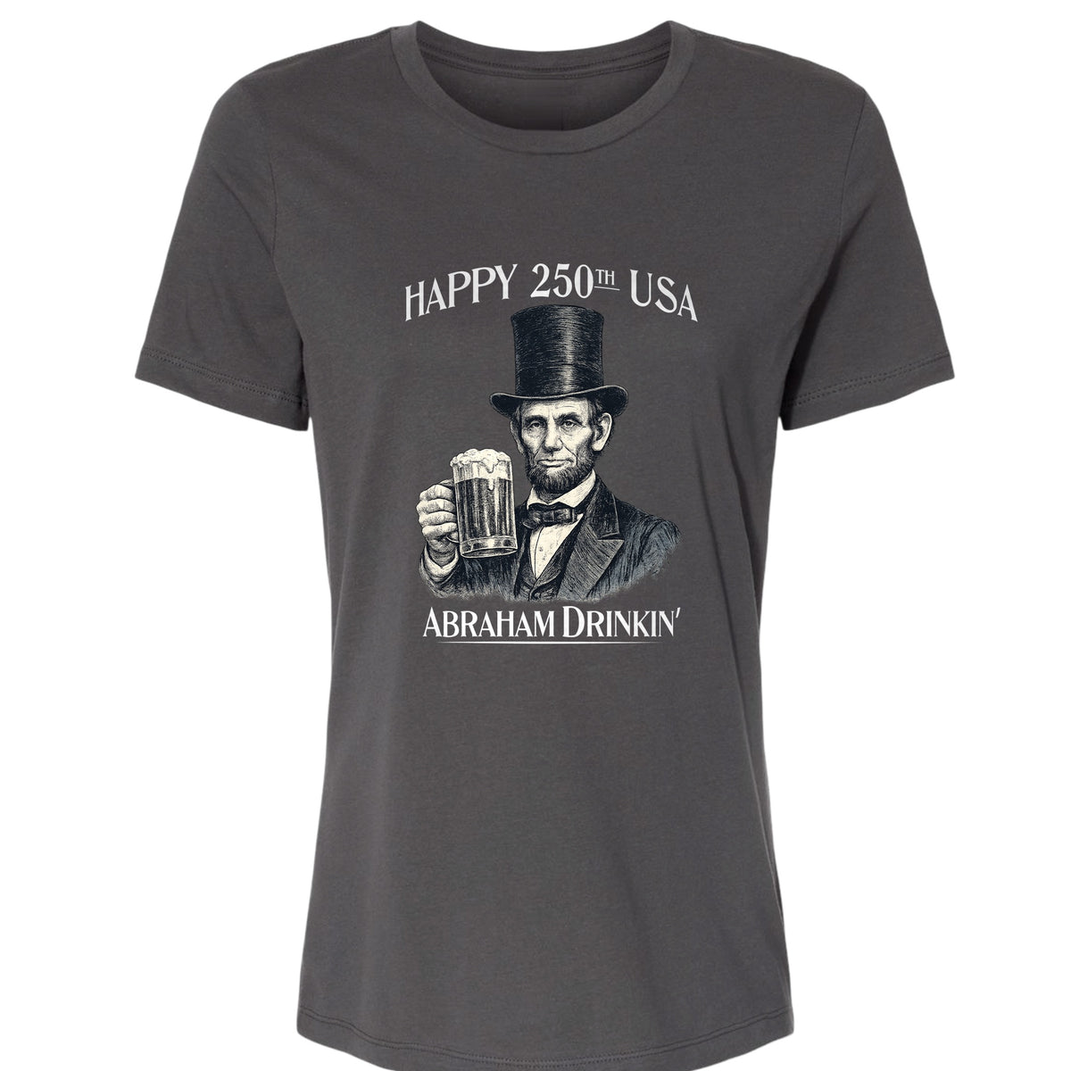 Abraham Drinkin Women's T-Shirt