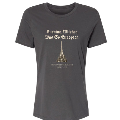 Burning Witches So European Women's T-Shirt