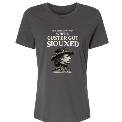 Custer Got Siouxed Women's T-Shirt