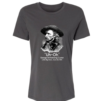 Custer Uh-Oh Women's T-Shirt