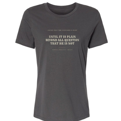 Customer Is Always Right Until Women's T-Shirt