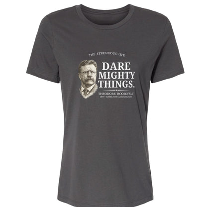 Dare Mighty Things Women's T-Shirt