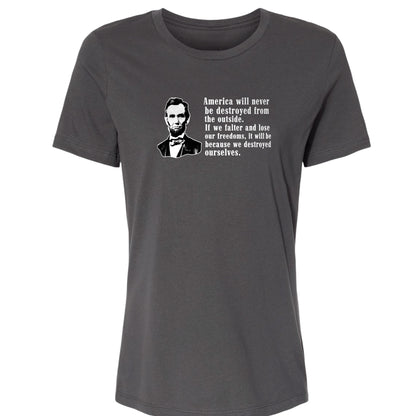 Destroyed Ourselves Lincoln Women's T-Shirt