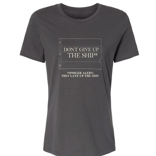 Dont Give Up The Ship Women's T-Shirt
