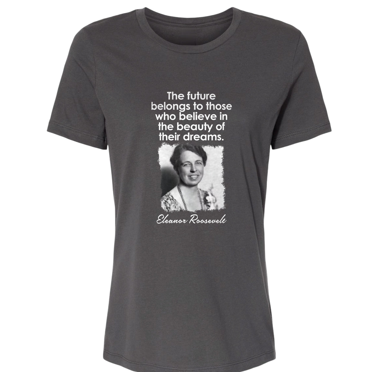 Eleanor Roosevelt Women's T-Shirt