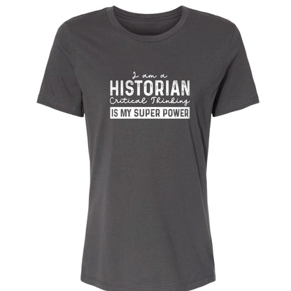 Historian Critical Thinking Women's T-Shirt