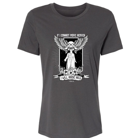 If I Cannot Move Heaven Women's T-Shirt