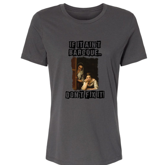 If It Ain't Baroque Women's T-Shirt