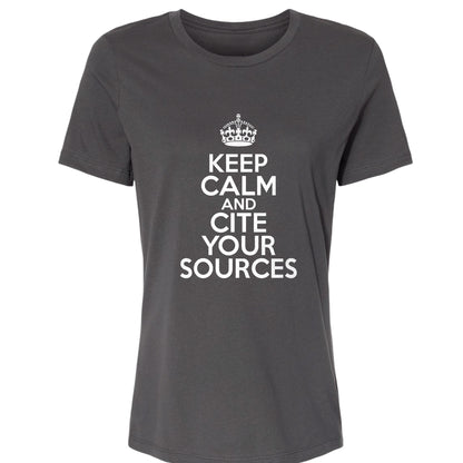 Keep Calm and Cite Your Sources Women's T-Shirt