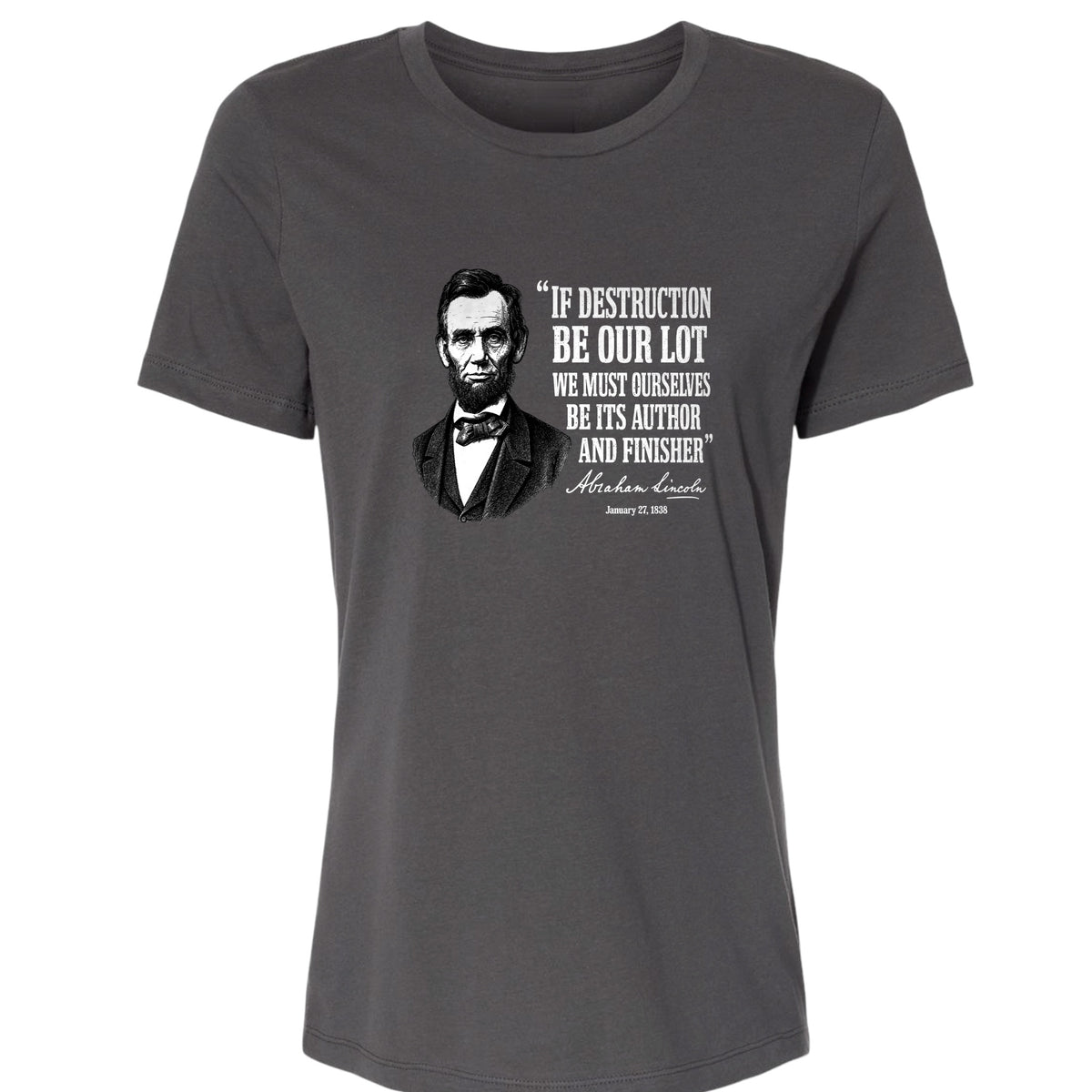 Lincoln If Destruction Be Our Lot Women's T-Shirt