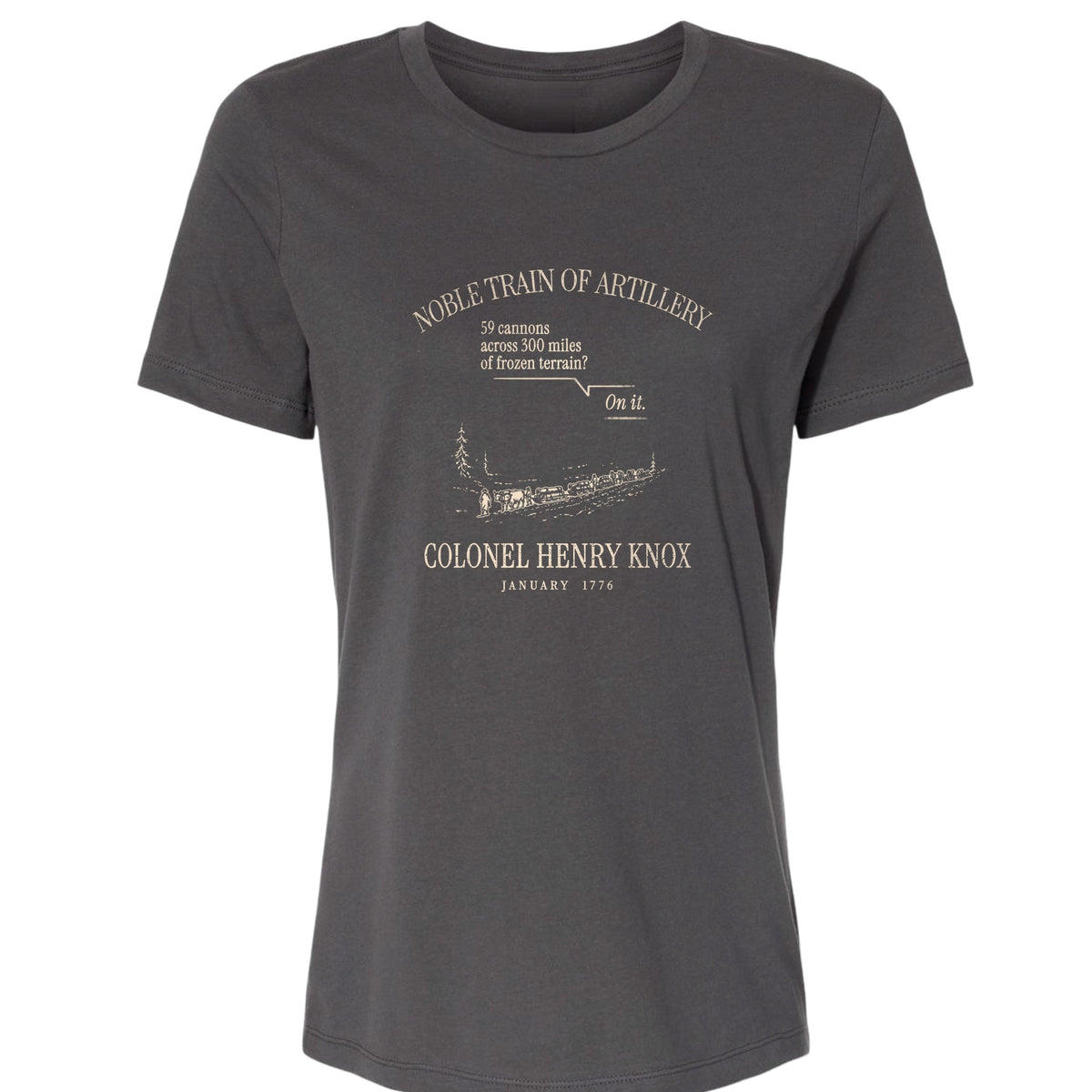 Noble Train of Artillery Women's T-Shirt