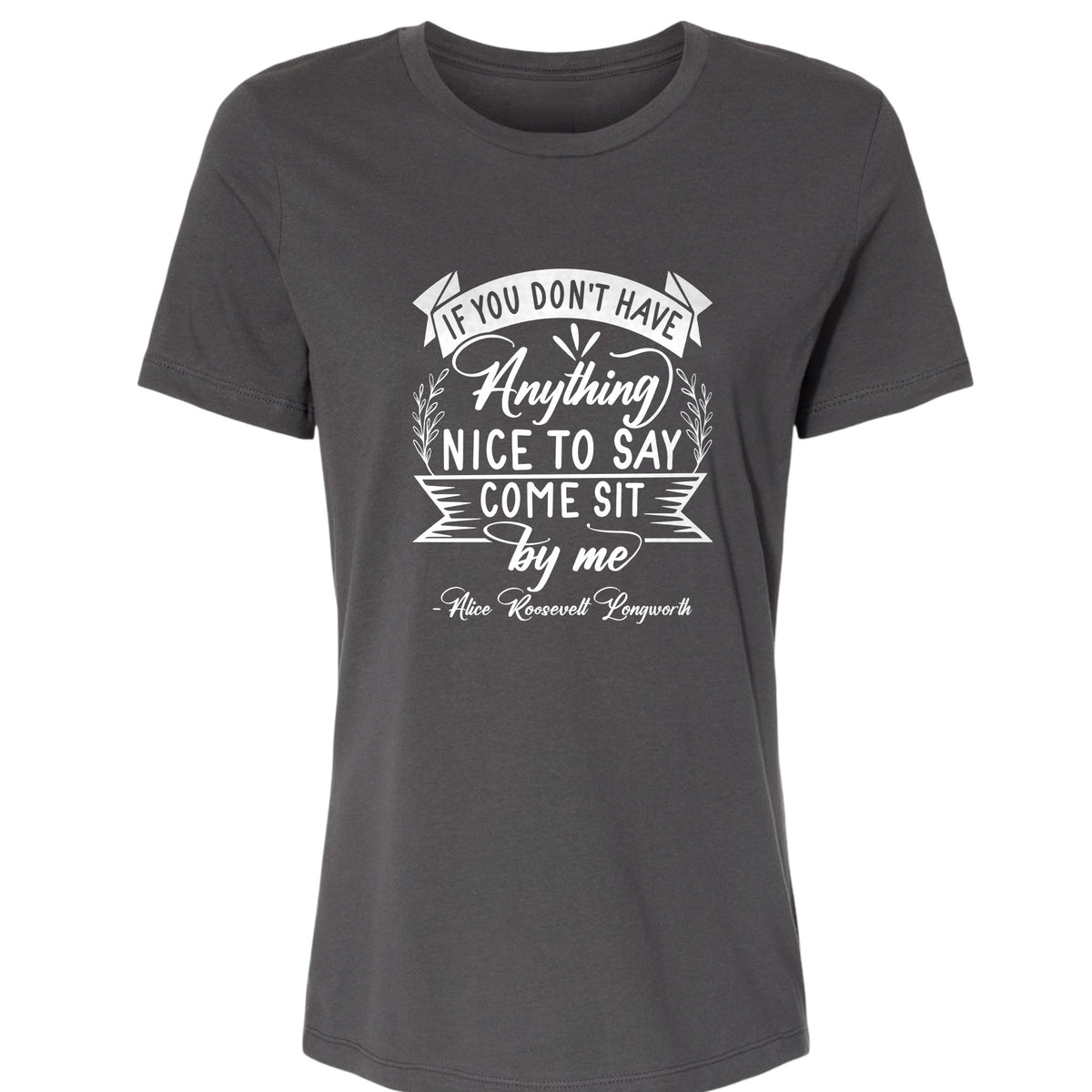Nothing Nice To Say Women's T-Shirt