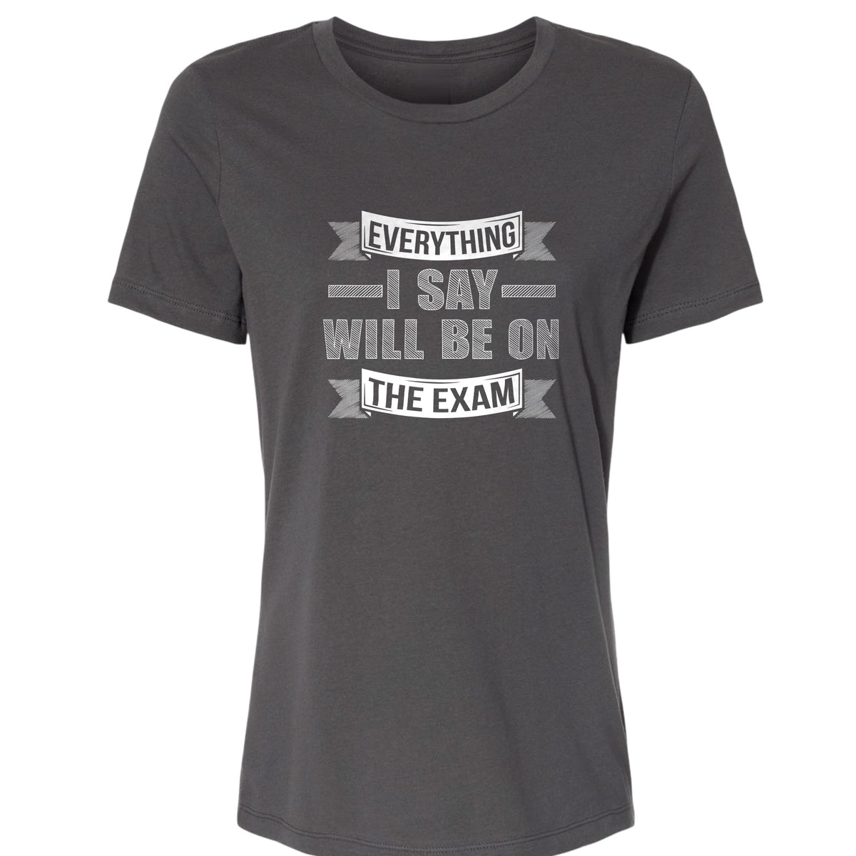 On the Exam Women's T-Shirt